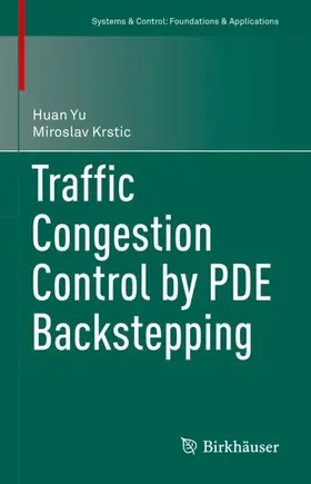 Krstic / Yu |  Traffic Congestion Control by PDE Backstepping | Buch |  Sack Fachmedien