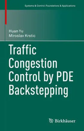 Yu / Krstic | Traffic Congestion Control by PDE Backstepping | E-Book | sack.de