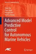 Shi / Zhang / Shen |  Advanced Model Predictive Control for Autonomous Marine Vehicles | Buch |  Sack Fachmedien