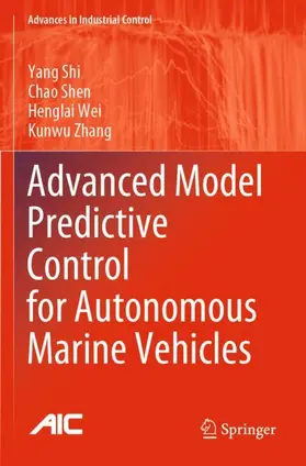 Shi / Zhang / Shen |  Advanced Model Predictive Control for Autonomous Marine Vehicles | Buch |  Sack Fachmedien