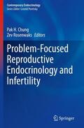 Rosenwaks / Chung |  Problem-Focused Reproductive Endocrinology and Infertility | Buch |  Sack Fachmedien