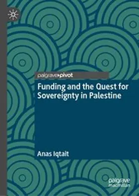Iqtait |  Funding and the Quest for Sovereignty in Palestine | eBook | Sack Fachmedien