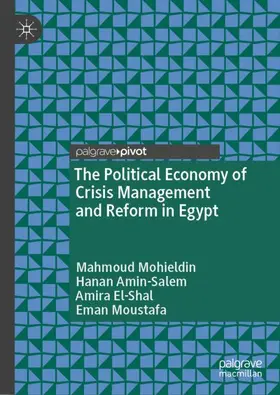 Mohieldin / Amin-Salem / El-Shal |  The Political Economy of Crisis Management and Reform in Egypt | Buch |  Sack Fachmedien