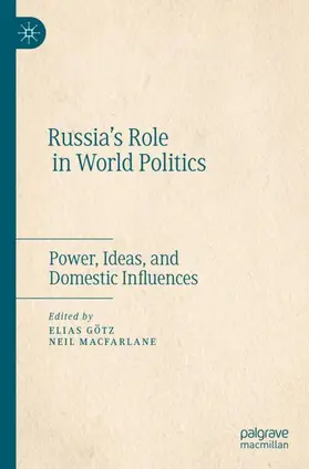 MacFarlane / Götz |  Russia's Role in World Politics | Buch |  Sack Fachmedien