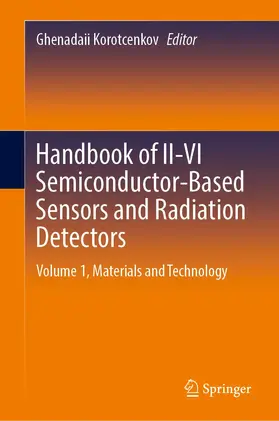 Korotcenkov |  Handbook of II-VI Semiconductor-Based Sensors and Radiation Detectors | Buch |  Sack Fachmedien