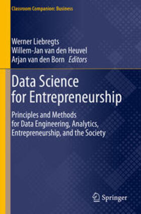Liebregts / van den Heuvel / van den Born |  Data Science for Entrepreneurship | Buch |  Sack Fachmedien