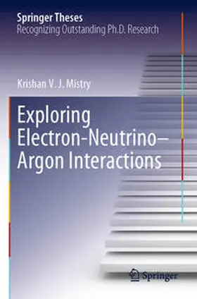 Mistry |  Exploring Electron-Neutrino-Argon Interactions | Buch |  Sack Fachmedien