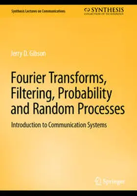 Gibson |  Fourier Transforms, Filtering, Probability and Random Processes | eBook | Sack Fachmedien