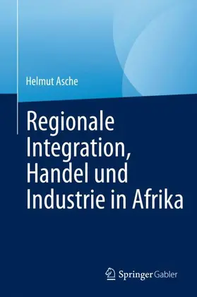 Asche | Regionale Integration, Handel und Industrie in Afrika | Buch | 978-3-031-19628-7 | sack.de
