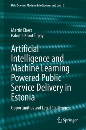 Tupay / Ebers |  Artificial Intelligence and Machine Learning Powered Public Service Delivery in Estonia | Buch |  Sack Fachmedien