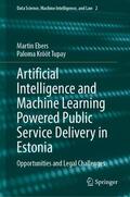 Tupay / Ebers |  Artificial Intelligence and Machine Learning Powered Public Service Delivery in Estonia | Buch |  Sack Fachmedien
