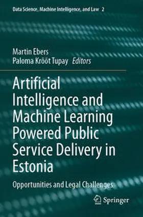 Tupay / Ebers |  Artificial Intelligence and Machine Learning Powered Public Service Delivery in Estonia | Buch |  Sack Fachmedien