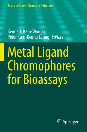 Leung / Lo |  Metal Ligand Chromophores for Bioassays | Buch |  Sack Fachmedien