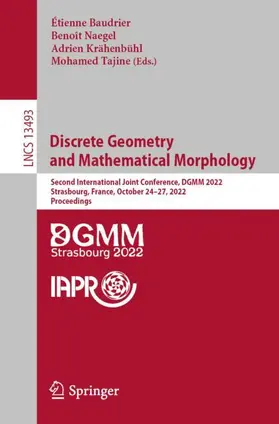 Baudrier / Tajine / Naegel |  Discrete Geometry and Mathematical Morphology | Buch |  Sack Fachmedien