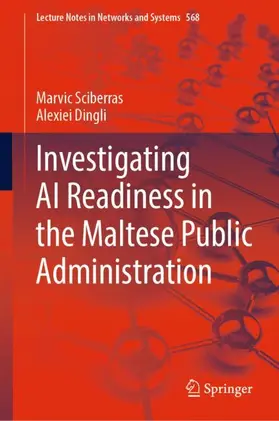 Sciberras / Dingli |  Investigating AI Readiness in the Maltese Public Administration | Buch |  Sack Fachmedien