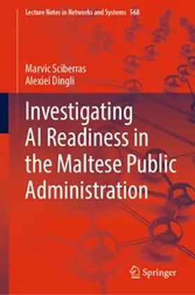 Sciberras / Dingli |  Investigating AI Readiness in the Maltese Public Administration | eBook | Sack Fachmedien