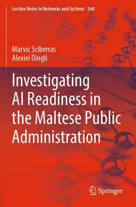 Sciberras / Dingli |  Investigating AI Readiness in the Maltese Public Administration | Buch |  Sack Fachmedien