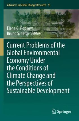 Sergi / Popkova | Current Problems of the Global Environmental Economy Under the Conditions of Climate Change and the Perspectives of Sustainable Development | Buch | 978-3-031-19981-3 | sack.de