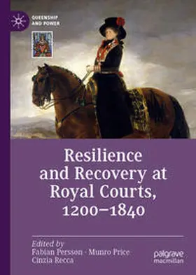 Persson / Recca / Price |  Resilience and Recovery at Royal Courts, 1200-1840 | Buch |  Sack Fachmedien
