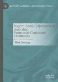 Jennings |  Happy: LGBTQ+ Experiences of Australian Pentecostal-Charismatic Christianity | Buch |  Sack Fachmedien