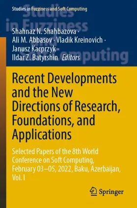 Shahbazova / Abbasov / Batyrshin |  Recent Developments and the New Directions of Research, Foundations, and Applications | Buch |  Sack Fachmedien