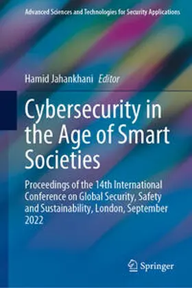 Jahankhani |  Cybersecurity in the Age of Smart Societies | eBook | Sack Fachmedien