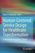 Pfannstiel |  Human-Centered Service Design for Healthcare Transformation | Buch |  Sack Fachmedien