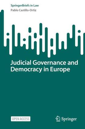Castillo-Ortiz |  Judicial Governance and Democracy in Europe | Buch |  Sack Fachmedien