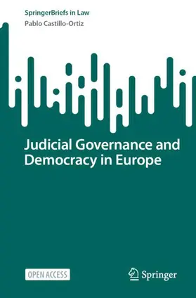 Castillo-Ortiz |  Judicial Governance and Democracy in Europe | Buch |  Sack Fachmedien