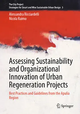 Ricciardelli / Raimo |  Assessing Sustainability and Organizational Innovation of Urban Regeneration Projects | eBook | Sack Fachmedien