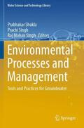Shukla / Singh |  Environmental Processes and Management | Buch |  Sack Fachmedien