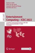Göbl / McCall / van der Spek |  Entertainment Computing ¿ ICEC 2022 | Buch |  Sack Fachmedien