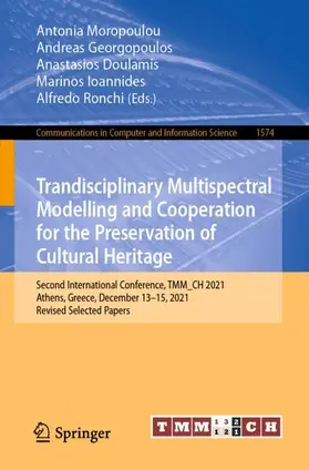 Moropoulou / Georgopoulos / Ronchi |  Trandisciplinary Multispectral Modelling and Cooperation for the Preservation of Cultural Heritage | Buch |  Sack Fachmedien