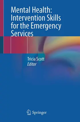 Scott |  Mental Health: Intervention Skills for the Emergency Services | Buch |  Sack Fachmedien