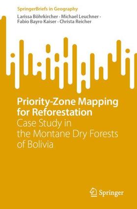 Böhrkircher / Reicher / Leuchner | Priority-Zone Mapping for Reforestation | Buch | 978-3-031-20374-9 | sack.de