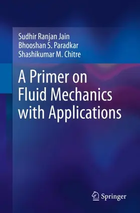 Jain / Chitre / Paradkar |  A Primer on Fluid Mechanics with Applications | Buch |  Sack Fachmedien