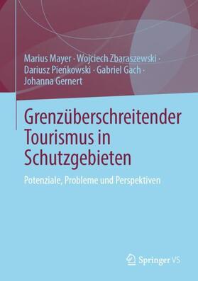 Mayer / Zbaraszewski / Gernert | Grenzüberschreitender Tourismus in Schutzgebieten | Buch | 978-3-031-20492-0 | sack.de