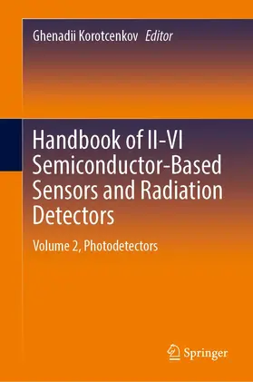 Korotcenkov |  Handbook of II-VI Semiconductor-Based Sensors and Radiation Detectors | Buch |  Sack Fachmedien