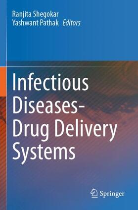 Pathak / Shegokar |  Infectious Diseases Drug Delivery Systems | Buch |  Sack Fachmedien