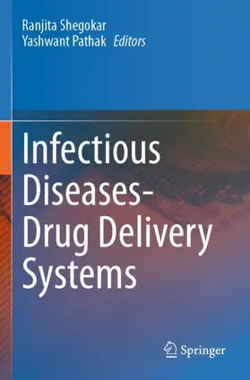 Pathak / Shegokar |  Infectious Diseases Drug Delivery Systems | Buch |  Sack Fachmedien