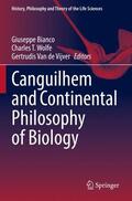 Bianco / Van de Vijver / Wolfe |  Canguilhem and Continental Philosophy of Biology | Buch |  Sack Fachmedien