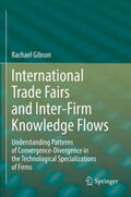 Gibson |  International Trade Fairs and Inter-Firm Knowledge Flows | Buch |  Sack Fachmedien