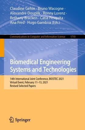 Gehin / Wacogne / Douplik |  Biomedical Engineering Systems and Technologies | Buch |  Sack Fachmedien