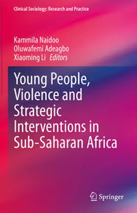 Naidoo / Adeagbo / Li |  Young People, Violence and Strategic Interventions in Sub-Saharan Africa | eBook | Sack Fachmedien
