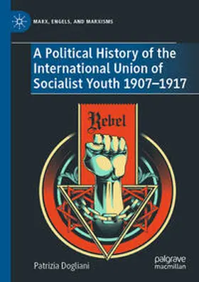 Dogliani |  A Political History of the International Union of Socialist Youth 1907-1917 | Buch |  Sack Fachmedien