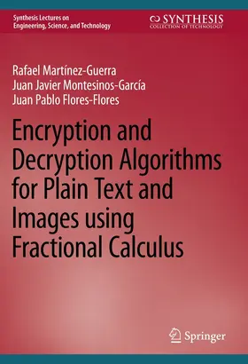 Martínez-Guerra / Montesinos-García / Flores-Flores | Encryption and Decryption Algorithms for Plain Text and Images using Fractional Calculus | E-Book | www.sack.de