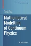 Giorgi / Morro |  Mathematical Modelling of Continuum Physics | Buch |  Sack Fachmedien