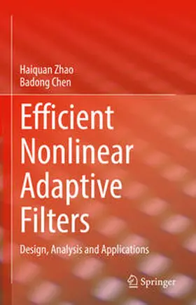 Zhao / Chen |  Efficient Nonlinear Adaptive Filters | eBook | Sack Fachmedien