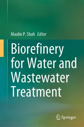 Shah |  Biorefinery for Water and Wastewater Treatment | Buch |  Sack Fachmedien