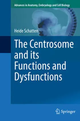 Schatten | The Centrosome and its Functions and Dysfunctions | E-Book | sack.de